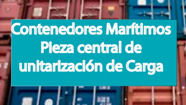 Contenedores Marítimos Pieza central de la Unitarización